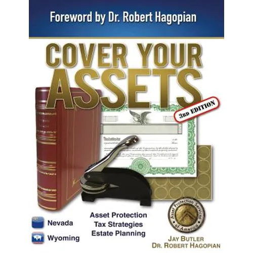 Cover Your Assets (3rd Edition): Asset Protection, Tax Strategies, Estate Planning