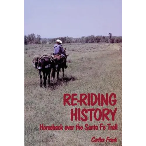 Re-Riding History: Horseback Over the Santa Fe Trail