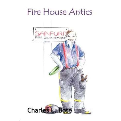 Fire House Antics