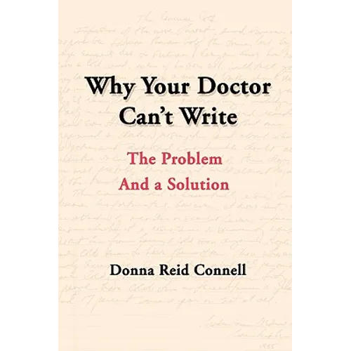 Why Your Doctor Can't Write: The Problem and a Solution