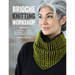 Brioche Knitting Workshop: A Beginner's Guide to Brioche Techniques with 15 Modern Patterns