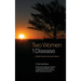 Two Women 1 Disease: A Three Year Memoir Written by both patient and caregiver of a mother and daughter as they struggle with life, love, survival and