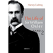 The Life of Sir William Osler, Volume 2