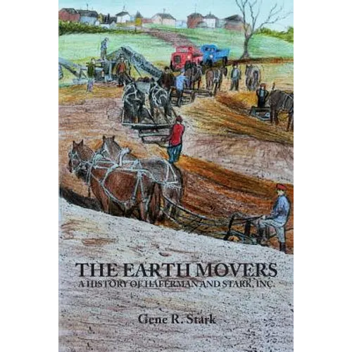 The Earth Movers: A History of Haferman and Stark