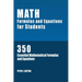 Math Formulas and Equations for Students: 350 Essential Mathematical Formulas and Equations