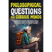Philosophical Questions for Curious Minds: 497 Philosophical Questions About Personal Identity, Human Nature, Language and Communication, Gender and S