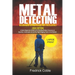 Metal Detecting Beginners to Pro Guide For the Elderly (2020 Edition): A Quick beginners Guide to pin pointing Hidden Treasures at Beaches, underwater