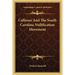Calhoun And The South Carolina Nullification Movement