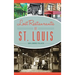 Lost Restaurants of St. Louis