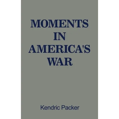 Moments in America's War