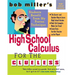 Bob Miller's High School Calc for the Clueless - Honors and AP Calculus AB & BC