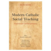 Modern Catholic Social Teaching: Commentaries and Interpretations, Second Edition