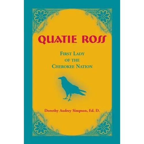 Quatie Ross: First Lady of the Cherokee Nation