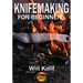 Knifemaking for Beginners: An easy guide to getting started