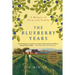 The Blueberry Years: A Memoir of Farm and Family