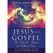 JESUS & the GOSPEL: The World's Answer for Difficult Times: A collection of essays from the Pastor's Study
