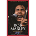 Bob Marley: A Biography