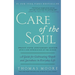 Care of the Soul, Twenty-Fifth Anniversary Ed: A Guide for Cultivating Depth and Sacredness in Everyday Life