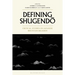 Defining Shugendo: Critical Studies on Japanese Mountain Religion