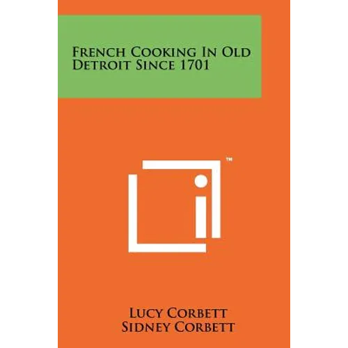 French Cooking In Old Detroit Since 1701