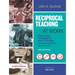 Reciprocal Teaching at Work: Powerful Strategies and Lessons for Improving Reading Comprehension