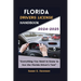 Florida Drivers License Handbook 2024-2025: "Everything You Need to Know to Ace the Florida Driver's Test"