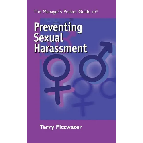 The Managers Pocket Guide to Preventing Sexual Harassment