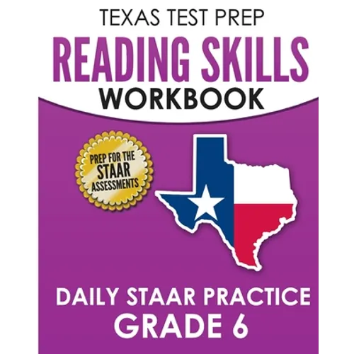 TEXAS TEST PREP Reading Skills Workbook Daily STAAR Practice Grade 6: Preparation for the STAAR Reading Tests