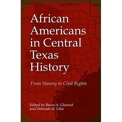 African Americans in Central Texas History: From Slavery to Civil Rights