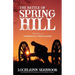 The Battle of Spring Hill: Recollections of Confederate and Union Soldiers