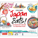 Japan Eats!: An Explorer's Guide to Japanese Food
