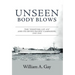 Unseen Body Blows: The "Fighting LST 479" and its Seven Pacific Campaigns, 1943-1945