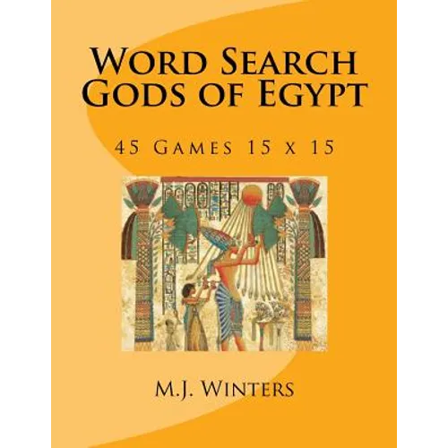 Word Search Gods of Egypt: 45 Games 15 x 15