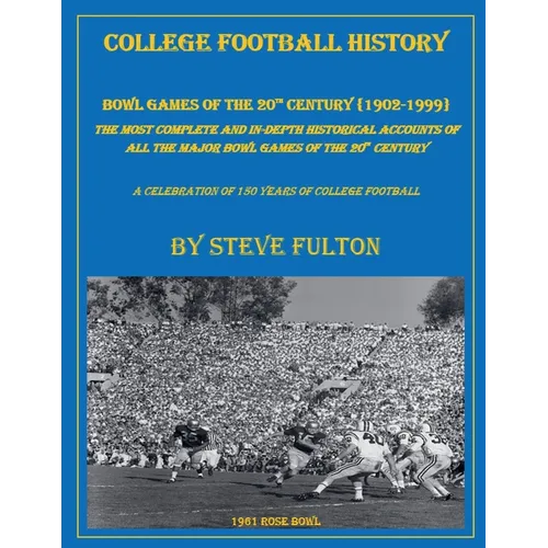 College Football History "Bowl Games of the 20th Century"