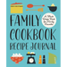 Family Cookbook Recipe Journal: A Blank Recipe Book for Family Favorites