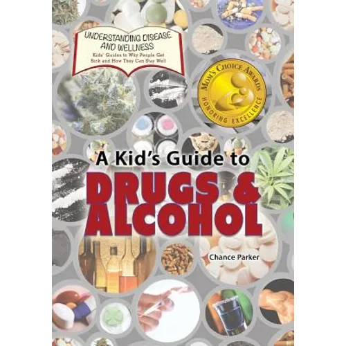 A Kid's Guide to Drugs and Alcohol