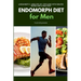 Endomorph Diet for Men: A Beginner's 5-Week Step-by-Step Guide With Curated Recipes and a Meal Plan