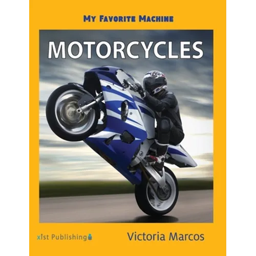 My Favorite Machine: Motorcycles