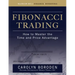 Fibonacci Trading: How to Master the Time and Price Advantage