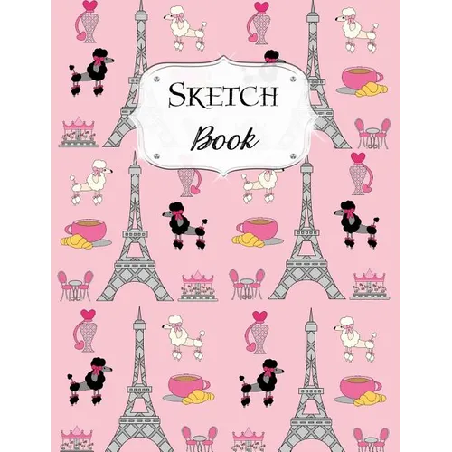 Sketch Book: Paris Sketchbook Scetchpad for Drawing or Doodling Notebook Pad for Creative Artists #8 Pink