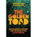 The Golden Toad: An Ecological Mystery and the Search for a Lost Species