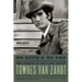 To Live's to Fly: The Ballad of the Late, Great Townes Van Zandt