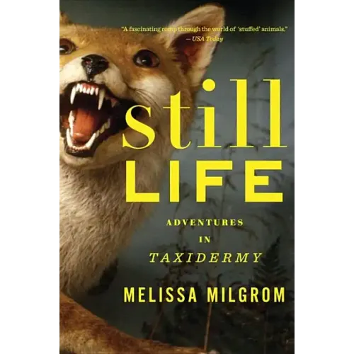Still Life: Adventures in Taxidermy