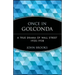 Once in Golconda: A True Drama of Wall Street 1920-1938