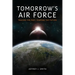 Tomorrow's Air Force: Tracing the Past, Shaping the Future
