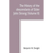 The history of the descendants of Elder John Strong, of Northampton, Mass (Volume II)