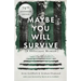 Maybe You Will Survive: A Holocaust Memoir