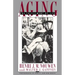 Aging: The Fulfillment of Life