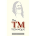 The TM Technique