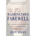 Washington's Farewell: The Founding Father's Warning to Future Generations